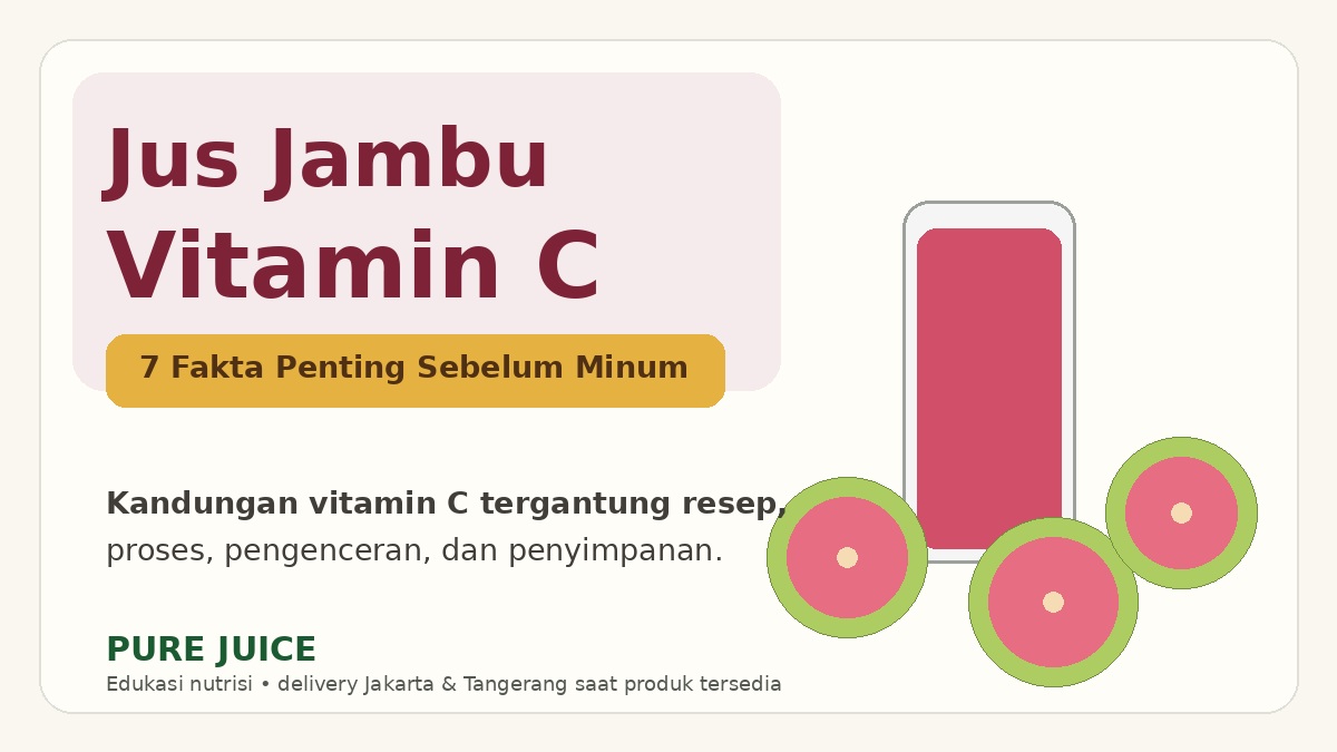 Jus Jambu Vitamin C: 7 Fakta Penting Sebelum Minum