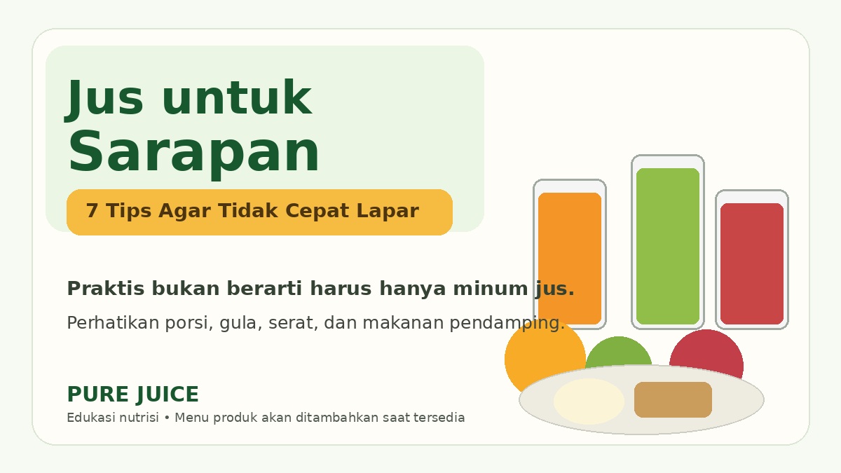 Jus untuk Sarapan: 7 Tips Agar Tidak Cepat Lapar